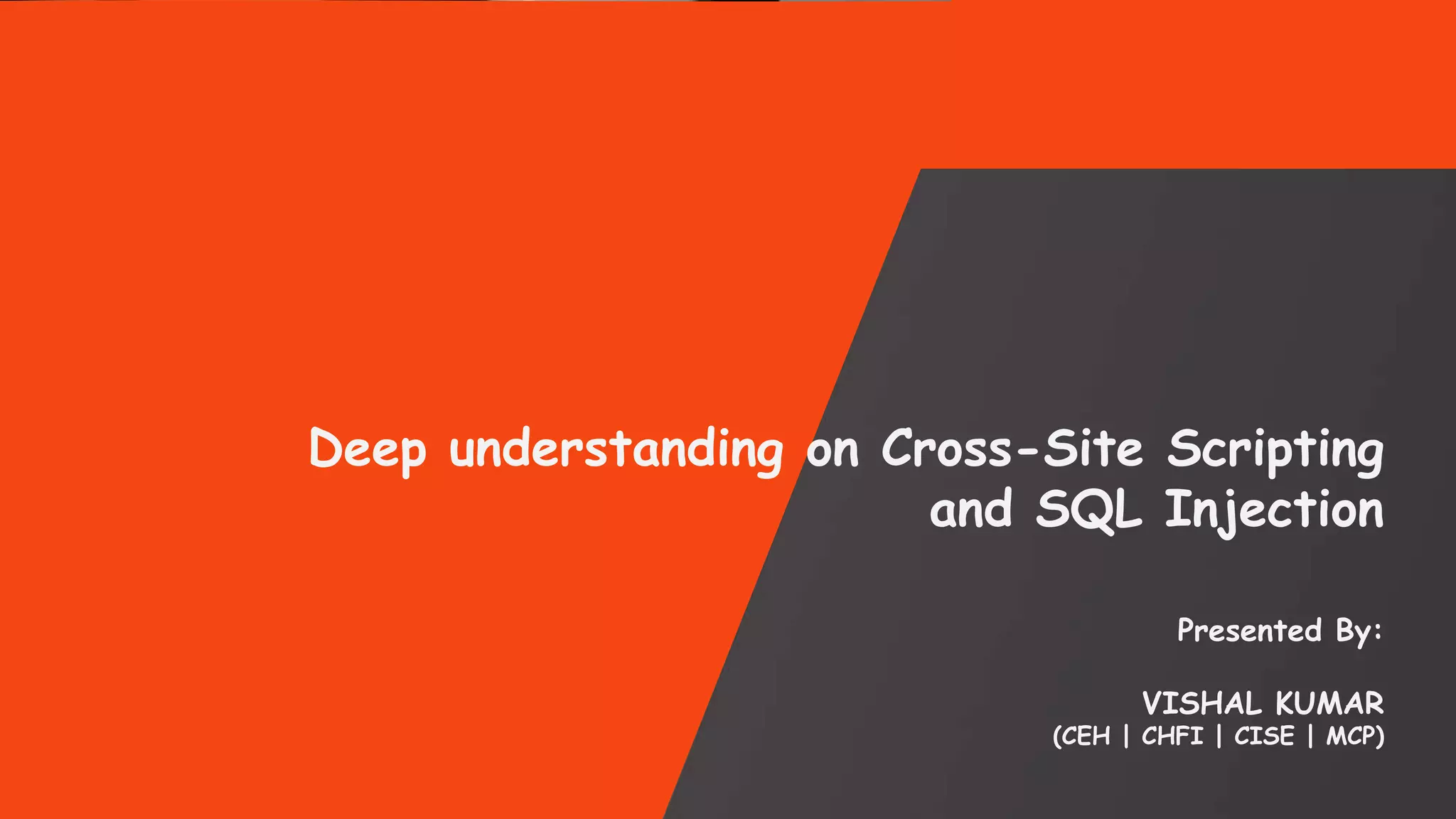 Deep understanding on Cross-Site Scripting and SQL Injection | PPT
