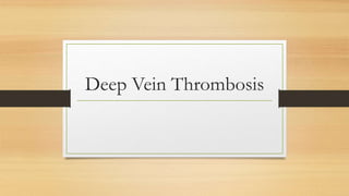 Deep Vein Thrombosis
 