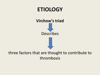 Deep vein thrombosis | PPTX