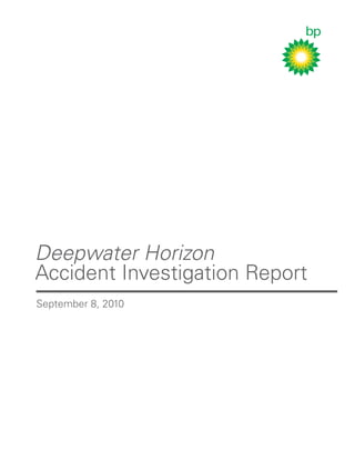 Deepwater Horizon
Accident Investigation Report
September 8, 2010
 