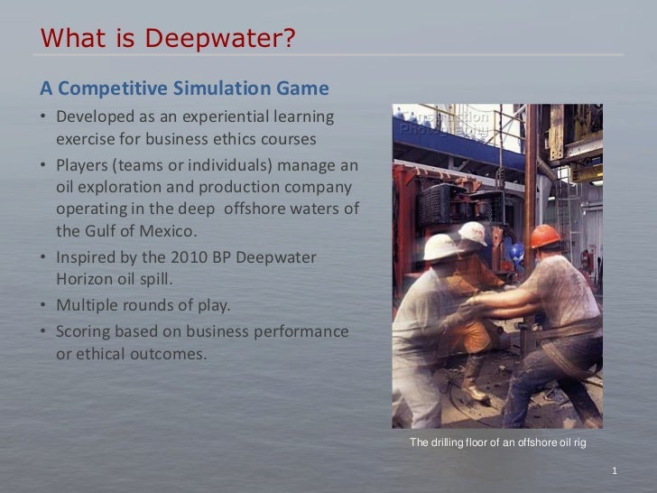 Deepwater Business Ethics Simulation