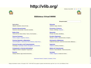 http://vlib.org/
 