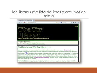 Tor Library uma lista de livros e arquivos de
mídia
 