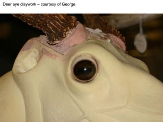 Deer eye claywork – courtesy of George 