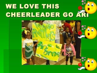 WE LOVE THIS CHEERLEADER GO ARI  