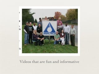 Videos that are fun and informative 