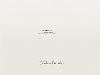 (Video Break) 