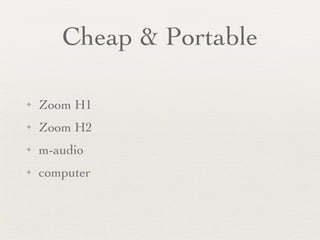 Cheap & Portable Zoom H1 Zoom H2 m-audio computer 