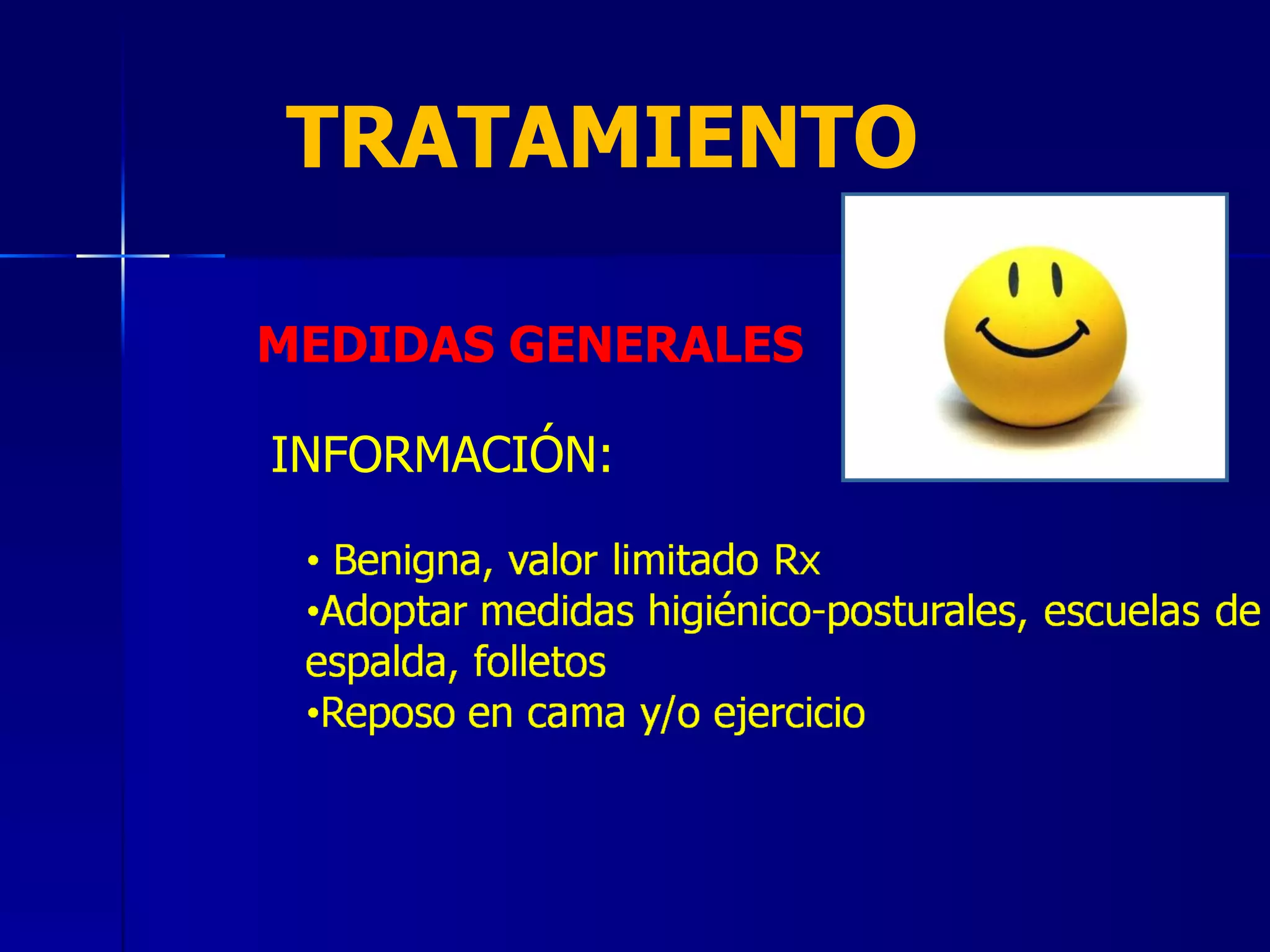 TRATAMIENTO MEDIDAS GENERALES INFORMACIÓN: 
