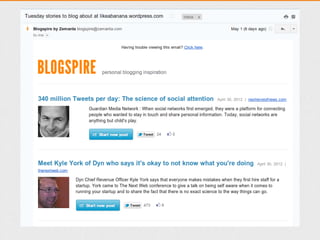 Connect and relate
• Don't be selfish
• Don't be an island

• Connect, link out to:
    •   your sources
    •   other people and brands that inspire you
    •   simply good content for your readers
 