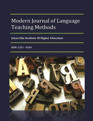 Modern Journal of Language Teaching Methods (MJLTM)
Vol. 6, Issue 6, September 2016 Page 1
 