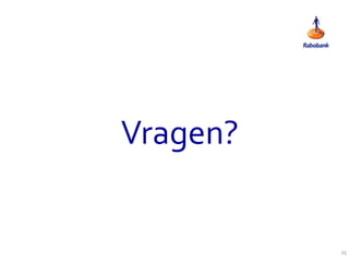 Vragen?
25
 