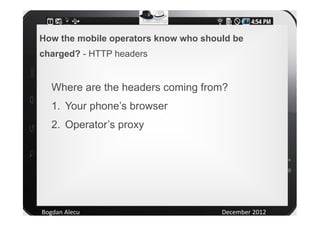 Mobile networks: exploiting HTTP headers and data traffic - DefCamp 2012