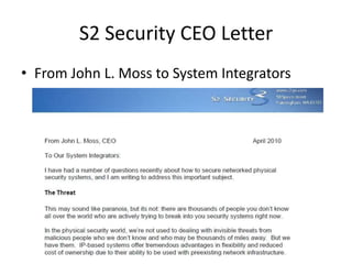 S2 Security CEO LetterFrom John L. Moss to System Integrators