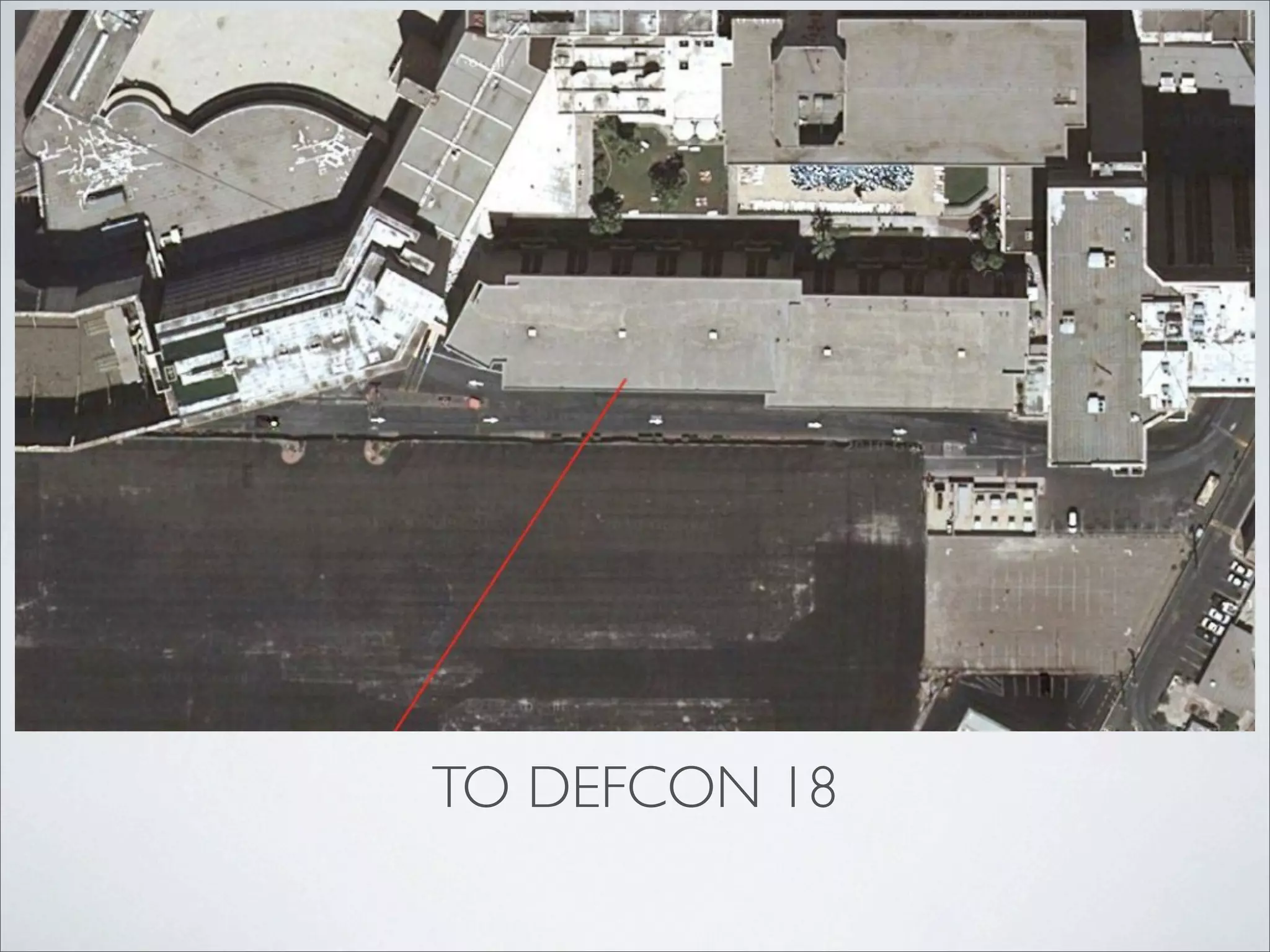 TO DEFCON 18
 