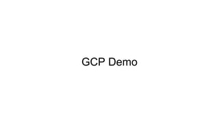 GCP Demo
 