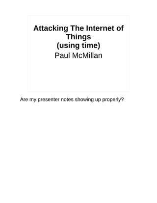 Defcon 22-paul-mcmillan-attacking-the-iot-using-timing-attac
