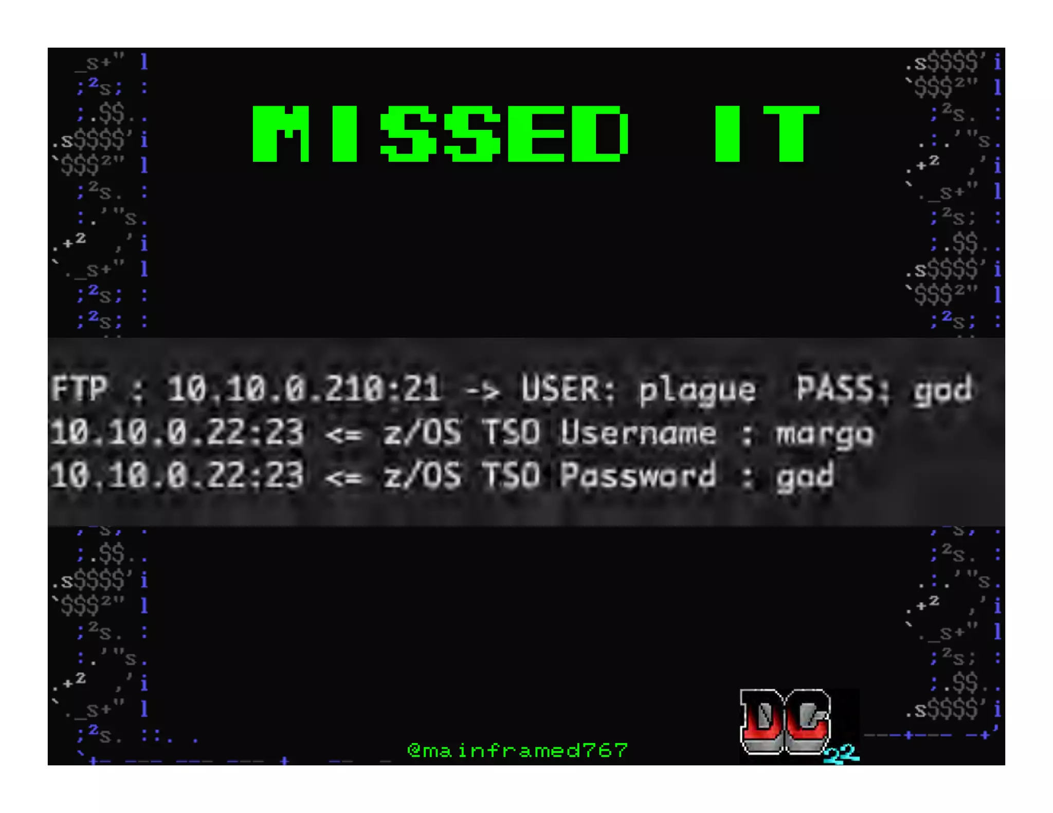 Missed it
@mainframed767
 