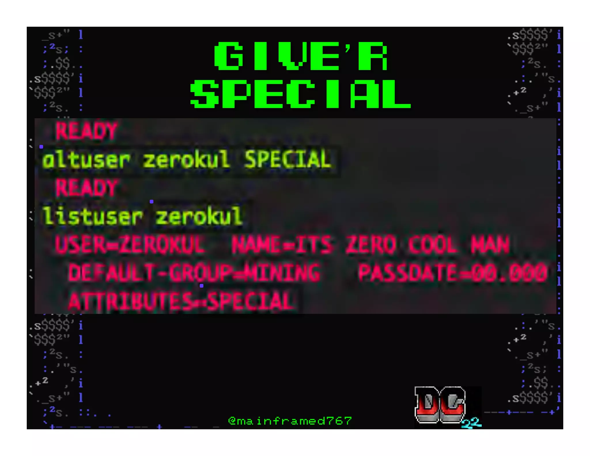 Give r
SPECIAL
@mainframed767
 