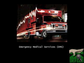 Emergency Medical Services (EMS)
 