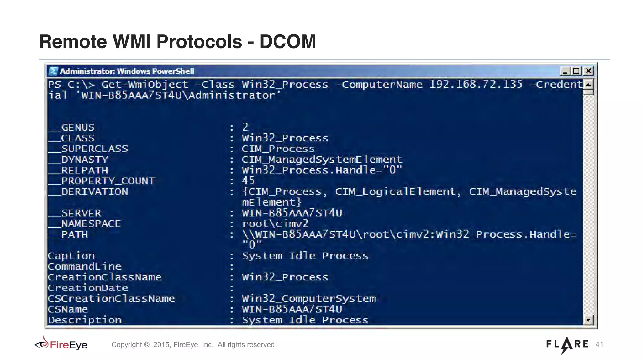 41Copyright © 2015, FireEye, Inc. All rights reserved.
Remote WMI Protocols - DCOM
 