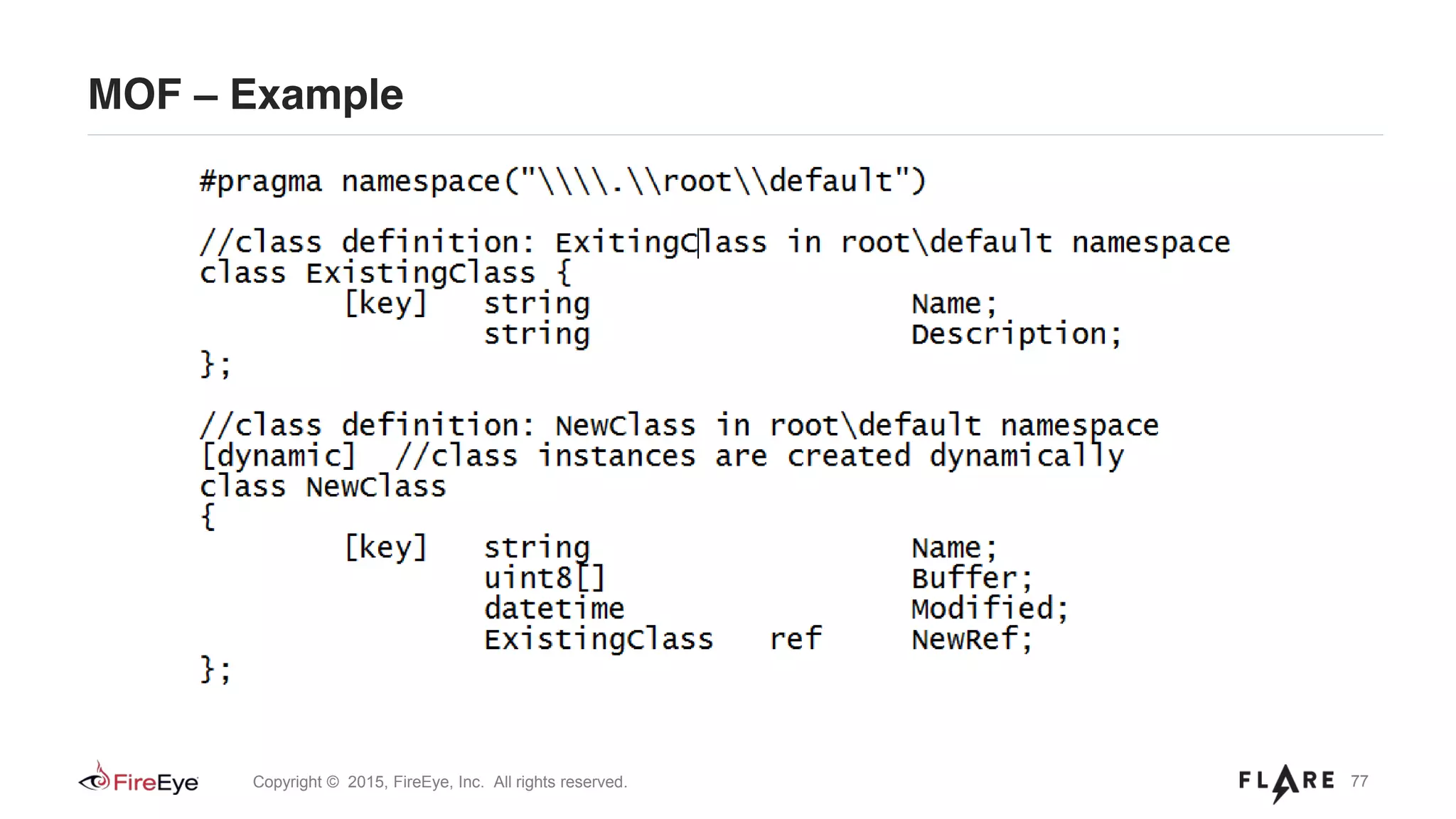 77Copyright © 2015, FireEye, Inc. All rights reserved.
MOF – Example
 