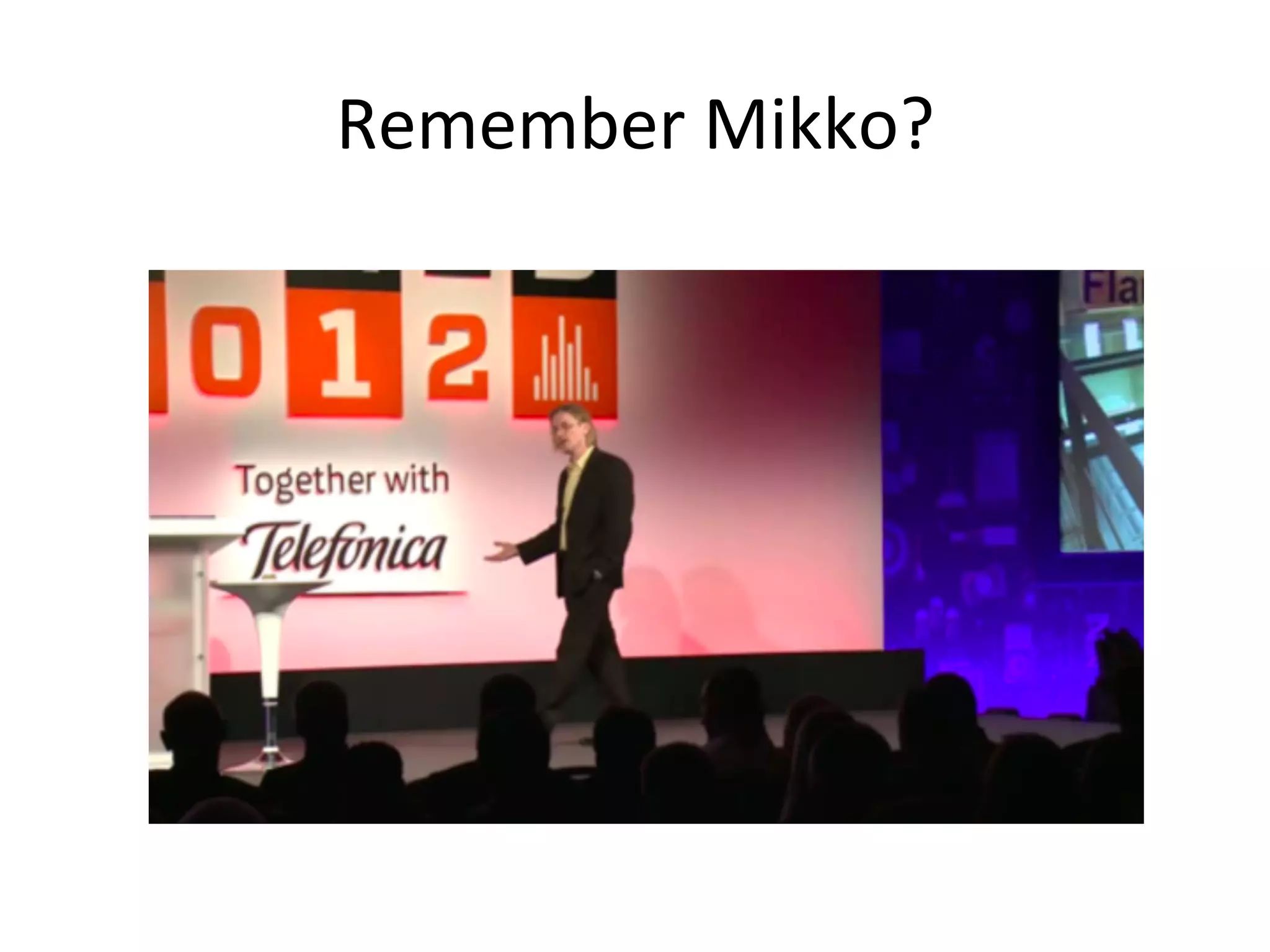 Remember$Mikko?$
 