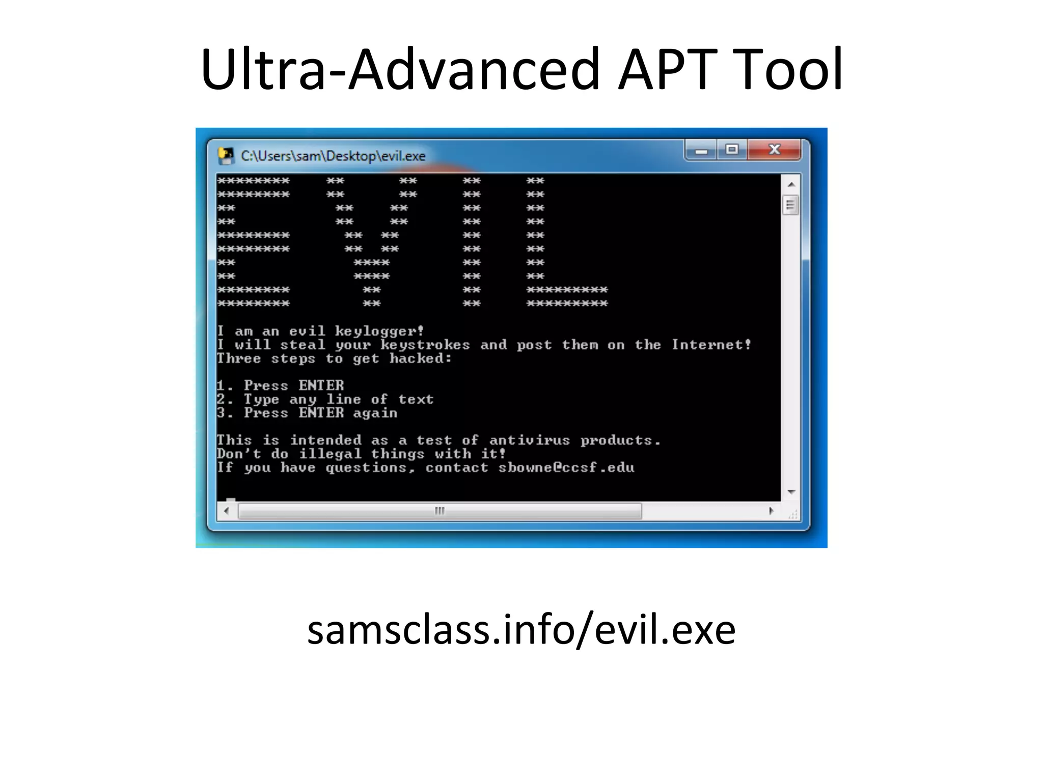 UltrabAdvanced$APT$Tool$
samsclass.info/evil.exe$
 
