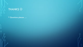 THANKS J
• Questions please …
 