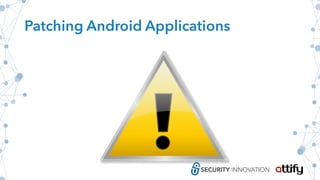 Patching Android Applications
 