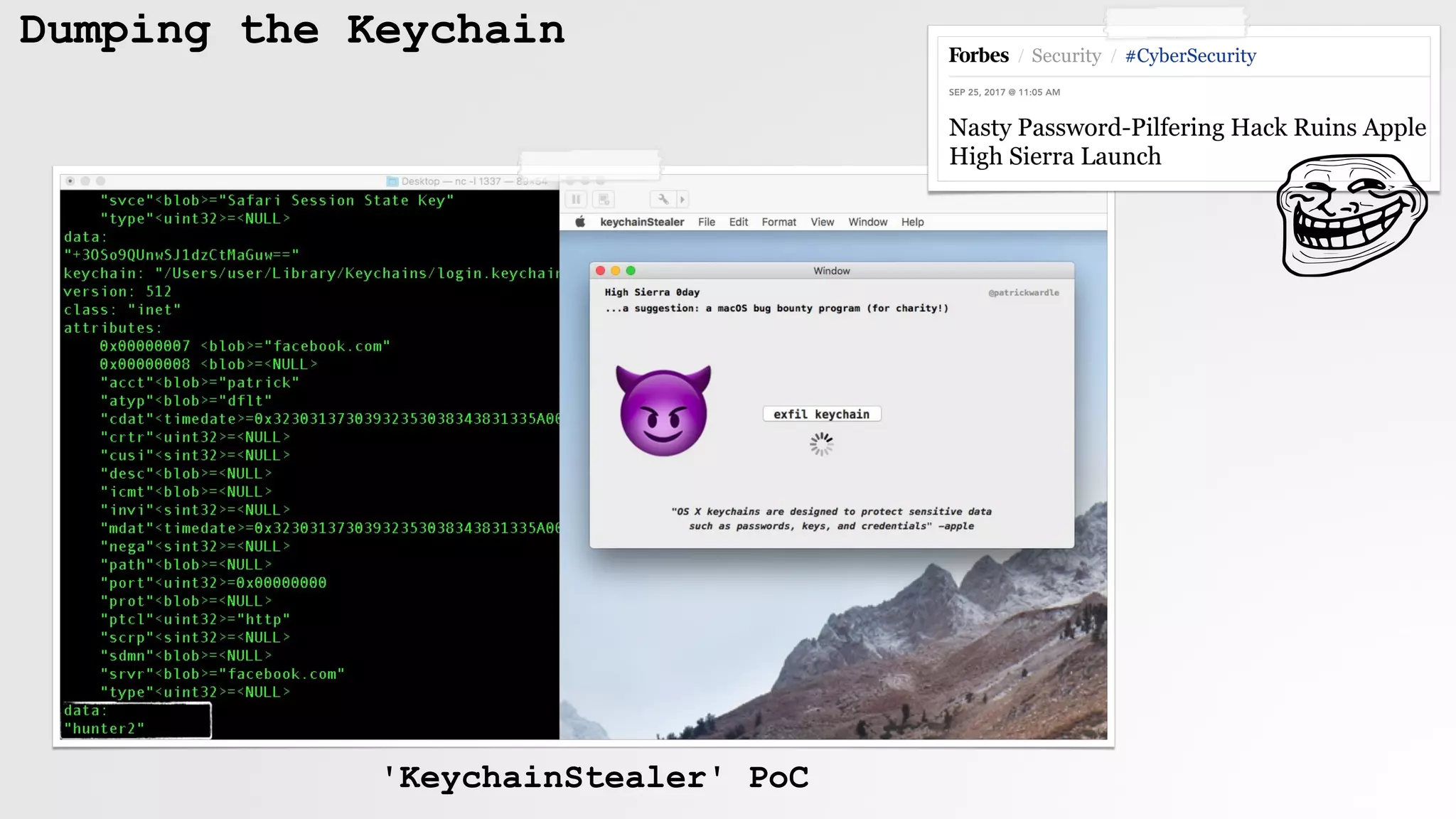 Dumping the Keychain
'KeychainStealer' PoC
 
