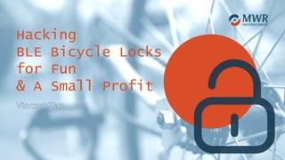 Hacking
BLE Bicycle Locks
for Fun
& A Small Profit
 