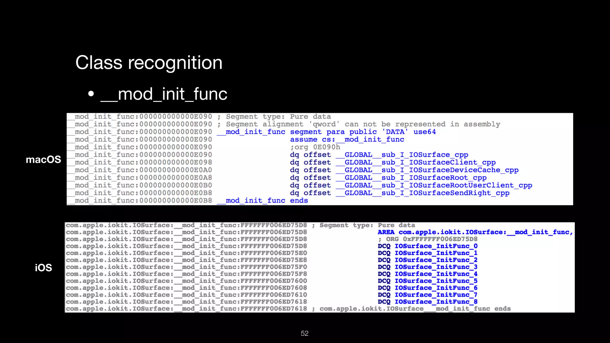 Class recognition

• __mod_init_func
macOS
iOS
52
 