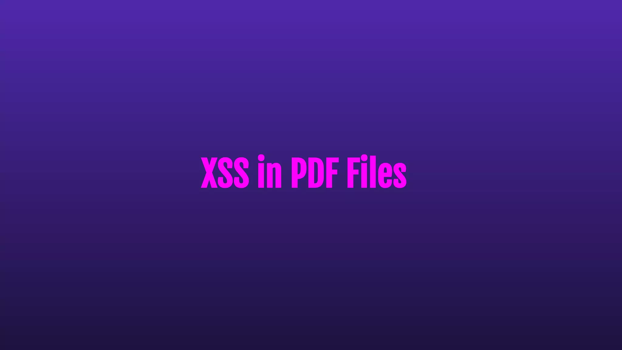 XSS in PDF Files
 