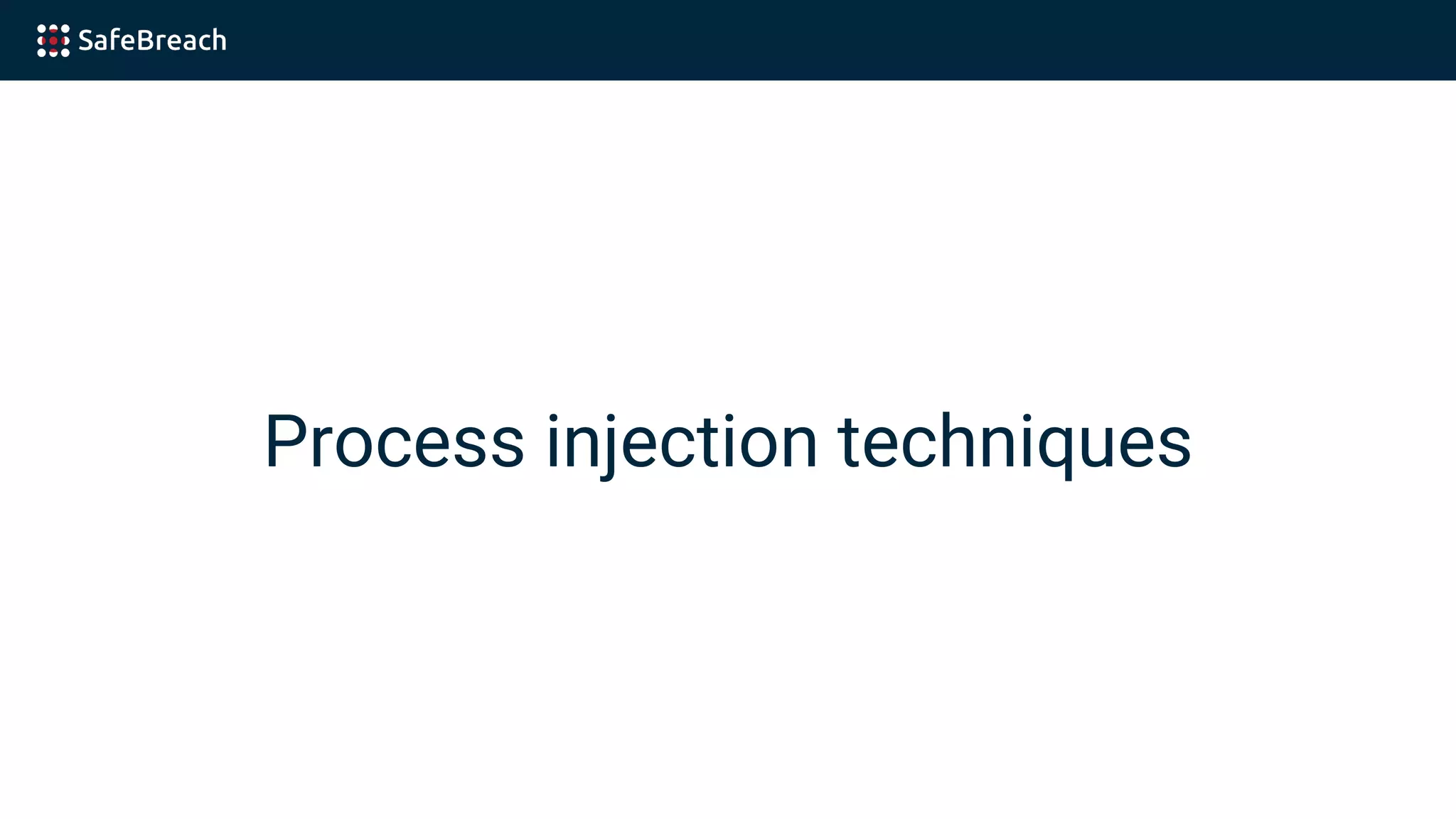 Process injection techniques
 