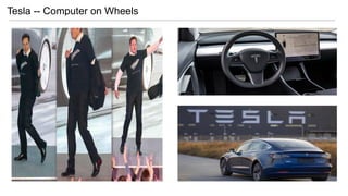 Tesla -- Computer on Wheels
 