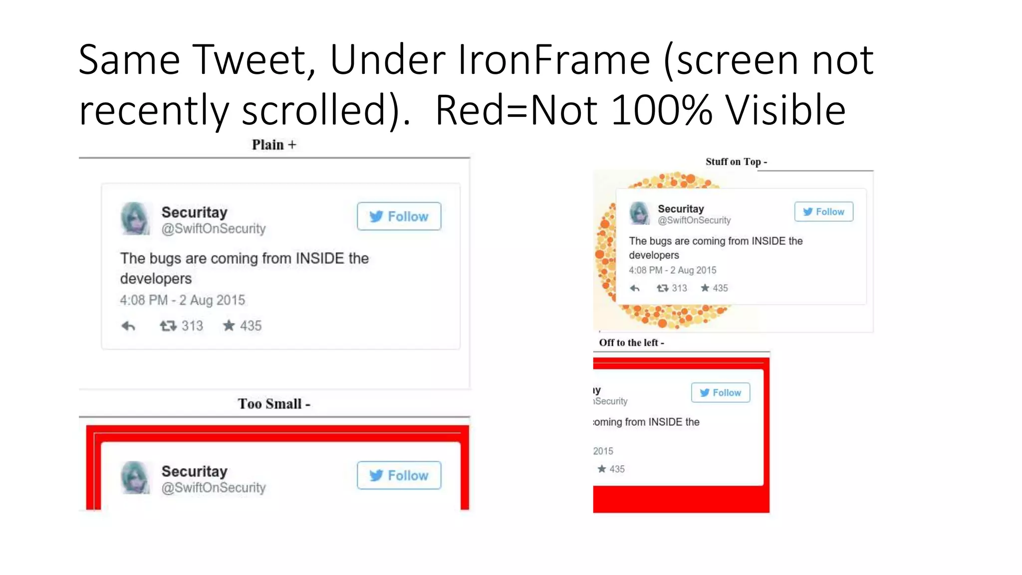 Same Tweet, Under IronFrame (screen not
recently scrolled). Red=Not 100% Visible
 