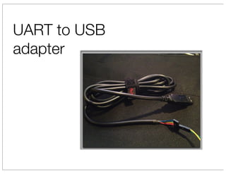 UART to USB
adapter
 