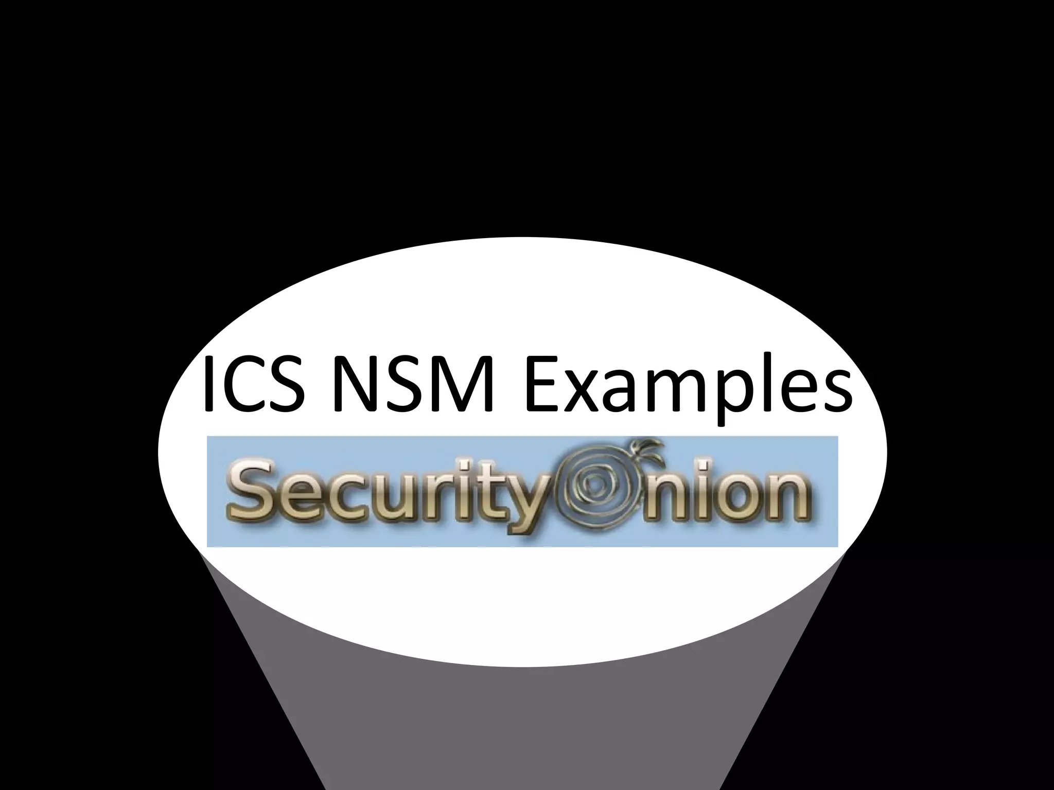 ICS NSM Examples
 