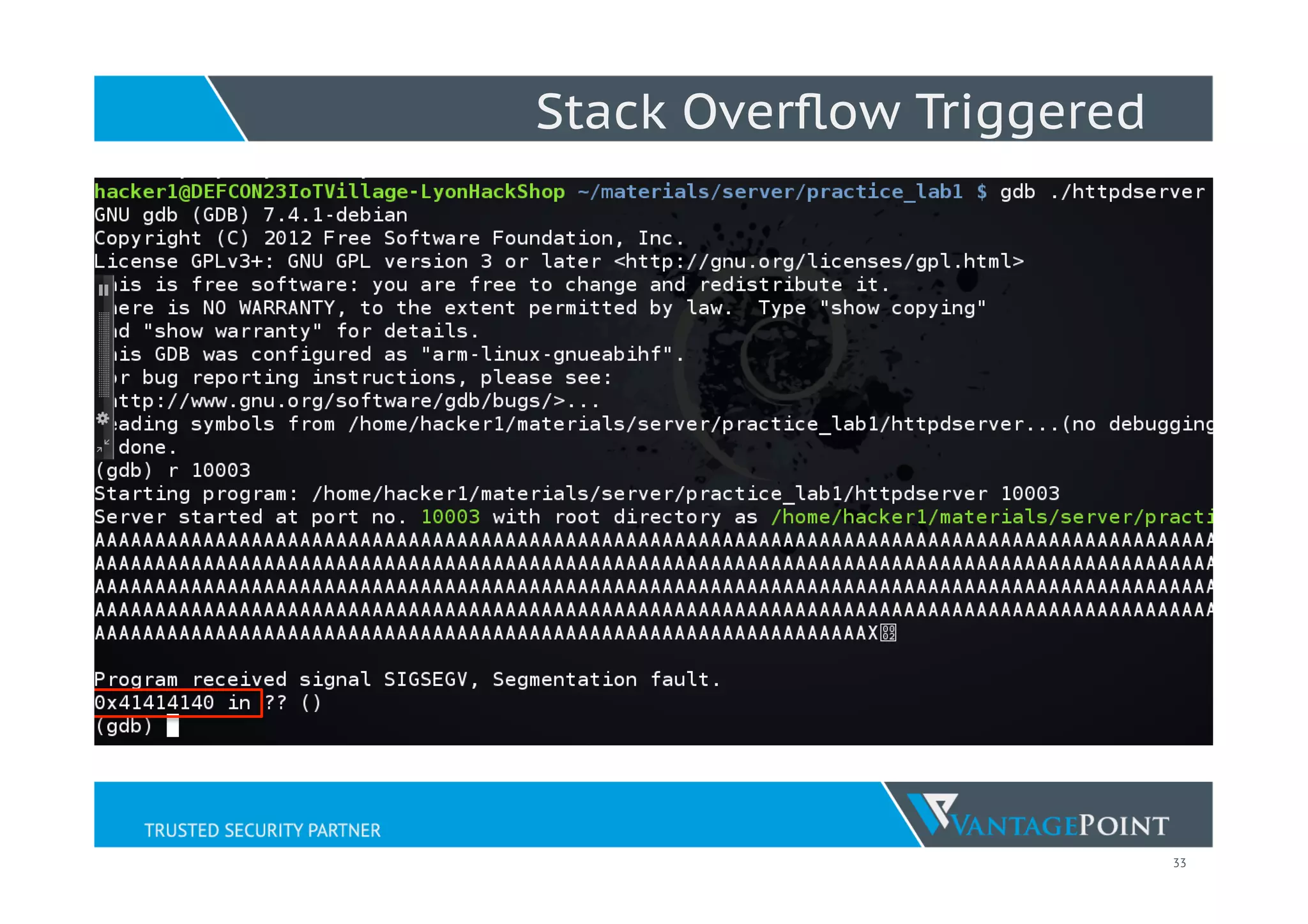 33
Stack Overﬂow Triggered
 