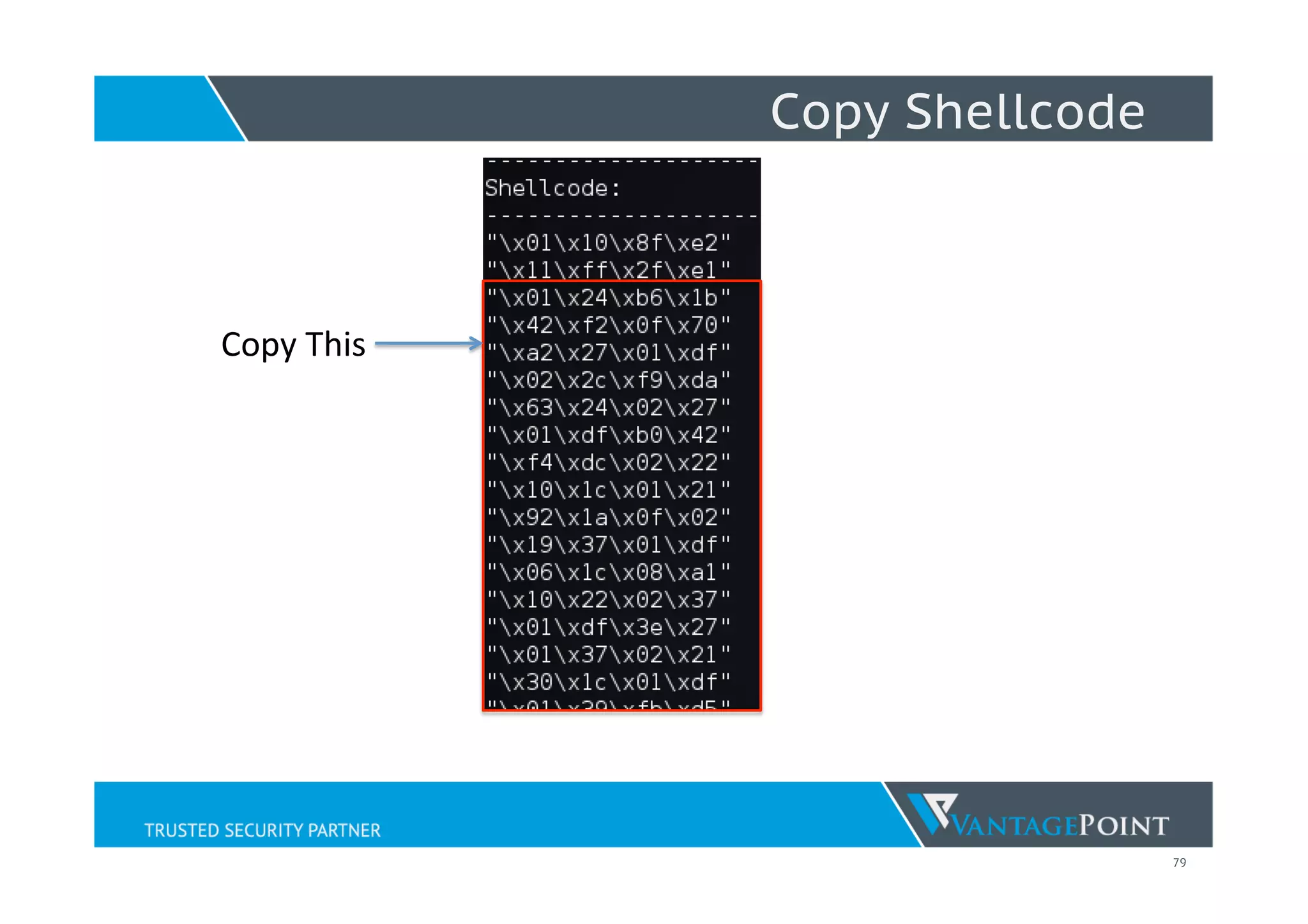 79
Copy Shellcode
Copy	
  This	
  
 