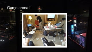 Game arena II
 