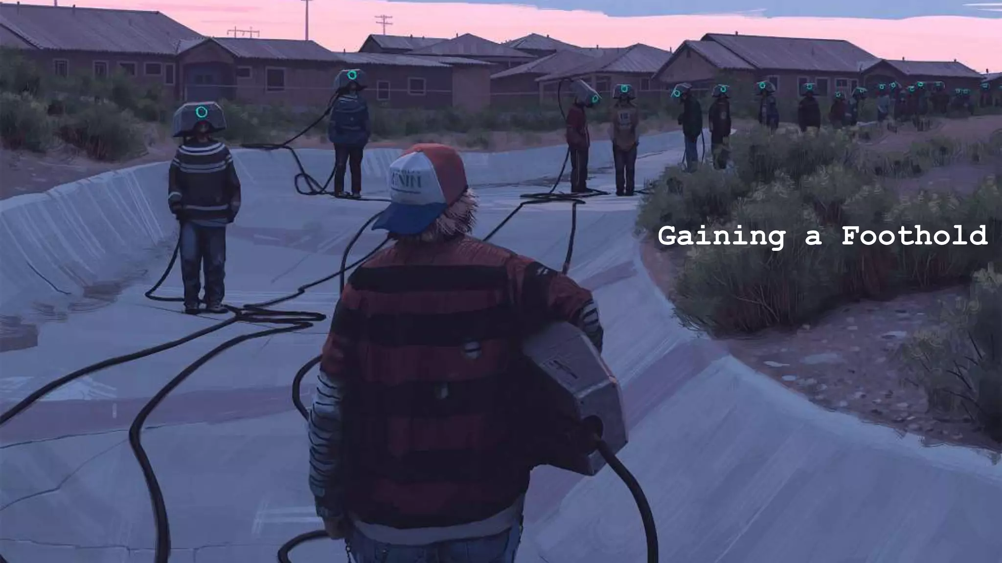 12 IBM Security
Gaining a Foothold
 