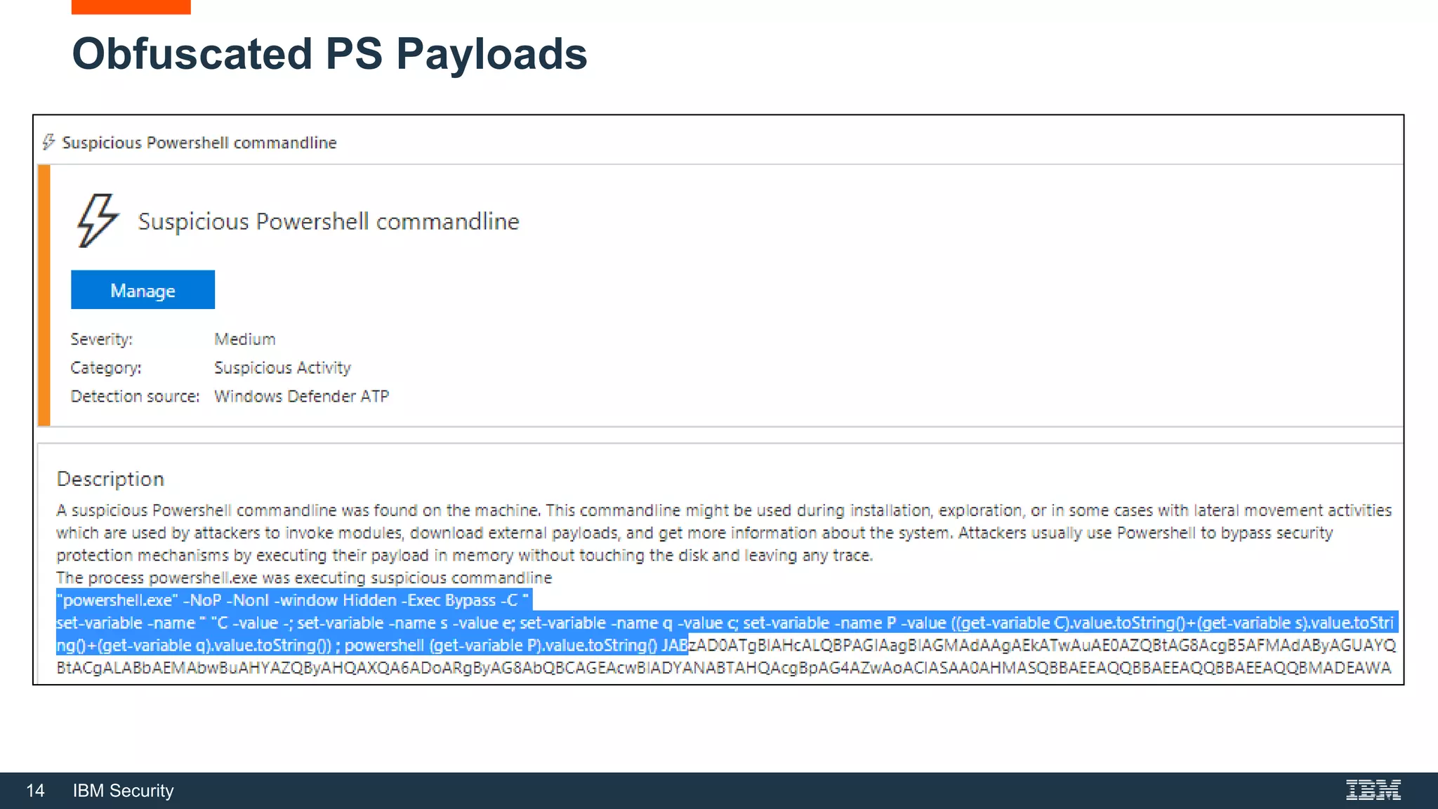14 IBM Security
Obfuscated PS Payloads
 
