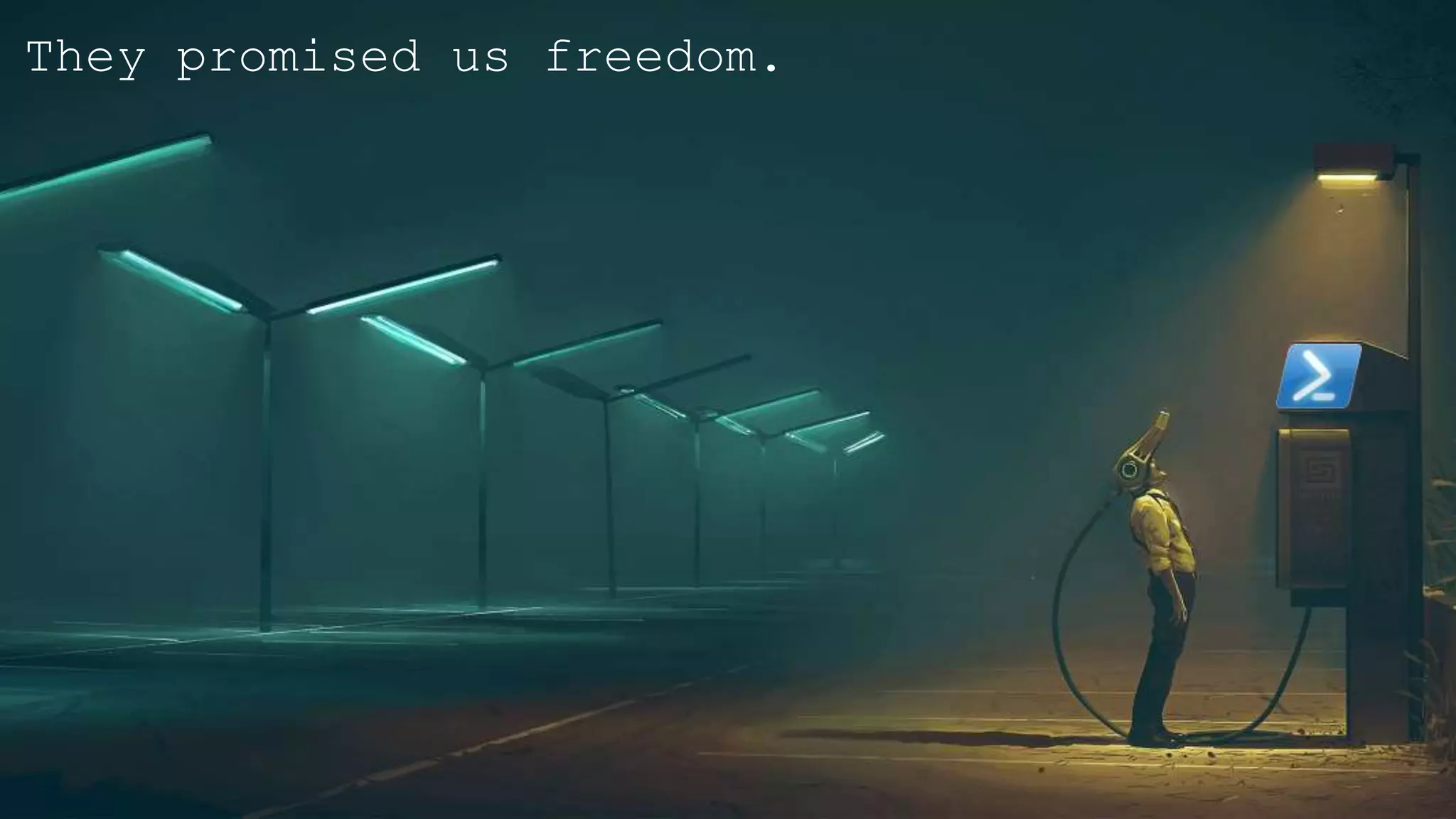 15 IBM Security
They promised us freedom.
 