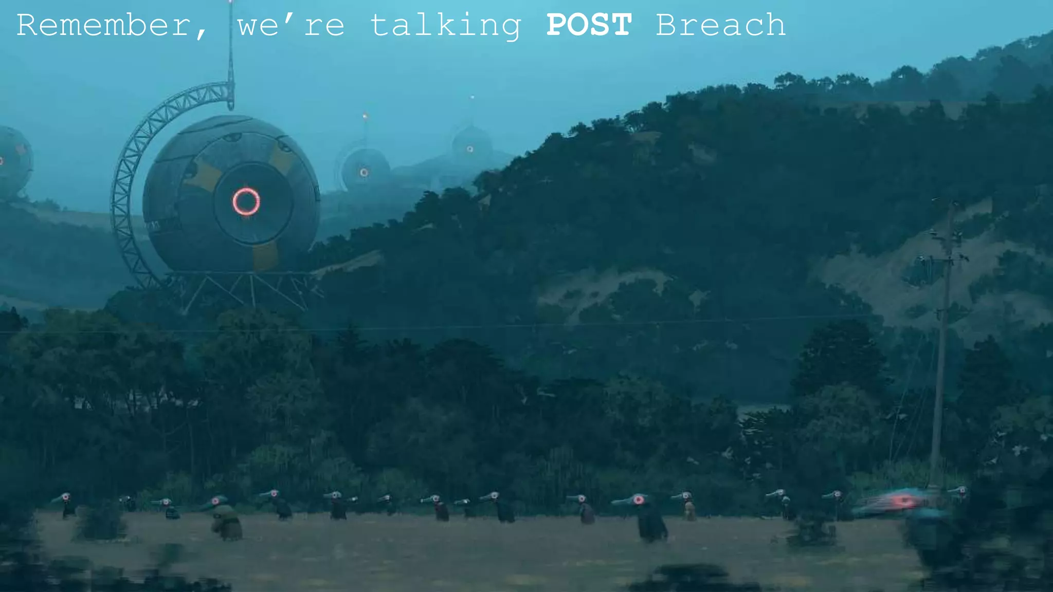 22 IBM Security
Remember, we’re talking POST Breach
 