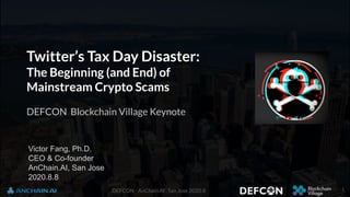 Keynote DEFCON Blockchain Village 2020 - AnChain.AI
