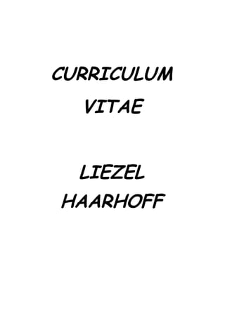 CURRICULUM
VITAE
LIEZEL
HAARHOFF
 